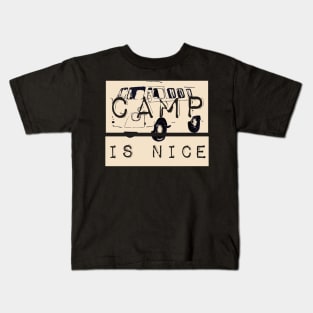 Camping Nice Kids T-Shirt